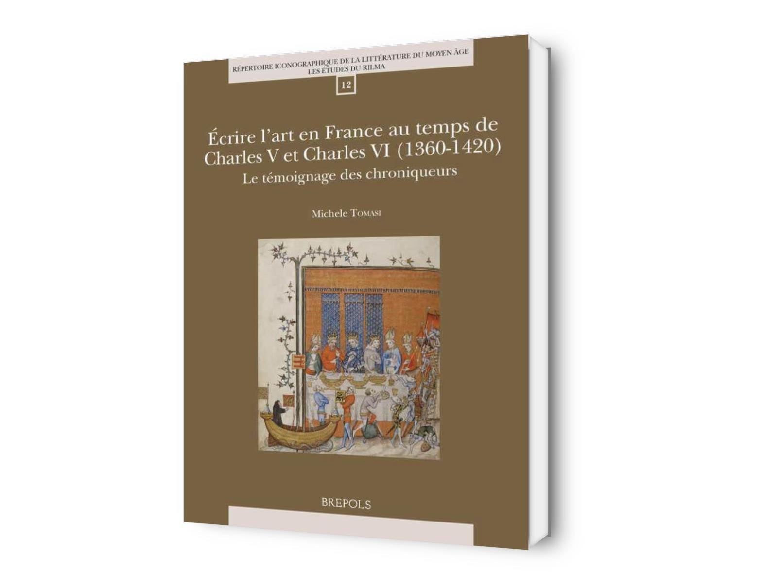 Écrire l’art en France au temps de Charles V et Charles VI (1360-1420). Le témoignage des chroniqueurs