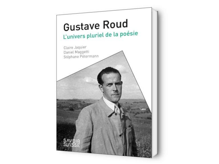 Gustave Roud. L’univers pluriel de la poésie