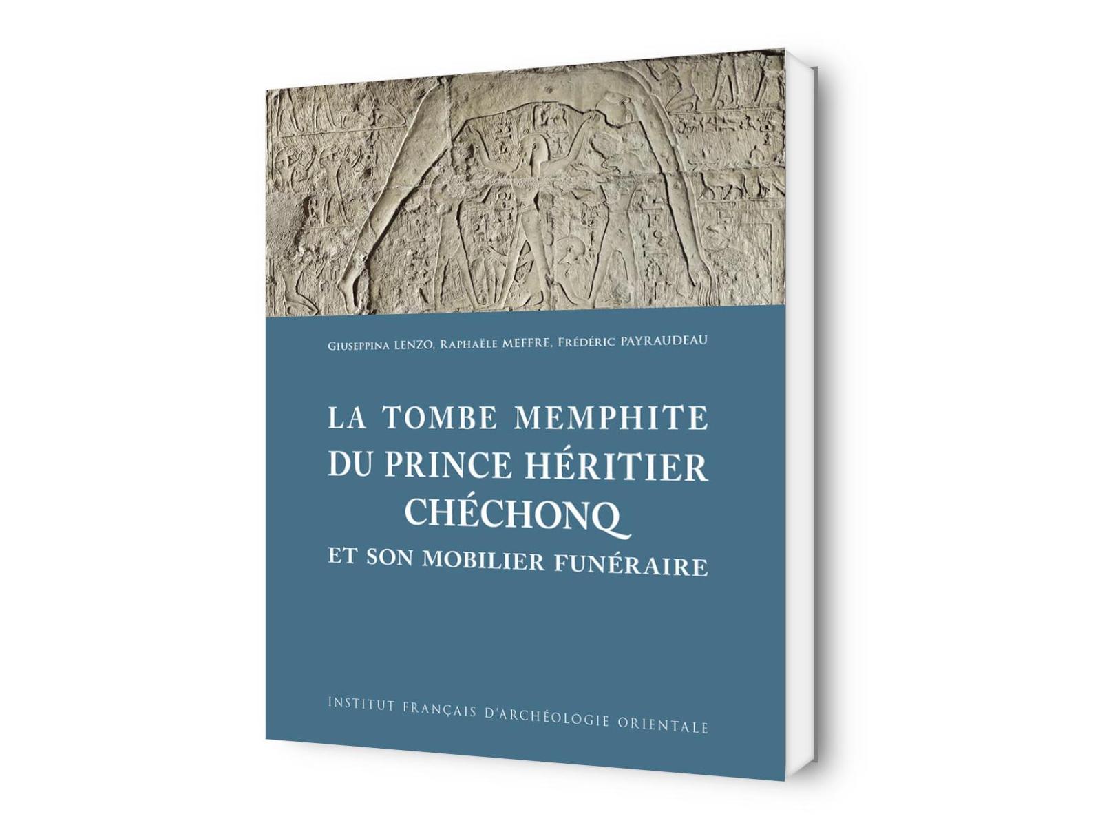La tombe memphite du prince héritier Chéchonq et son mobilier funéraire