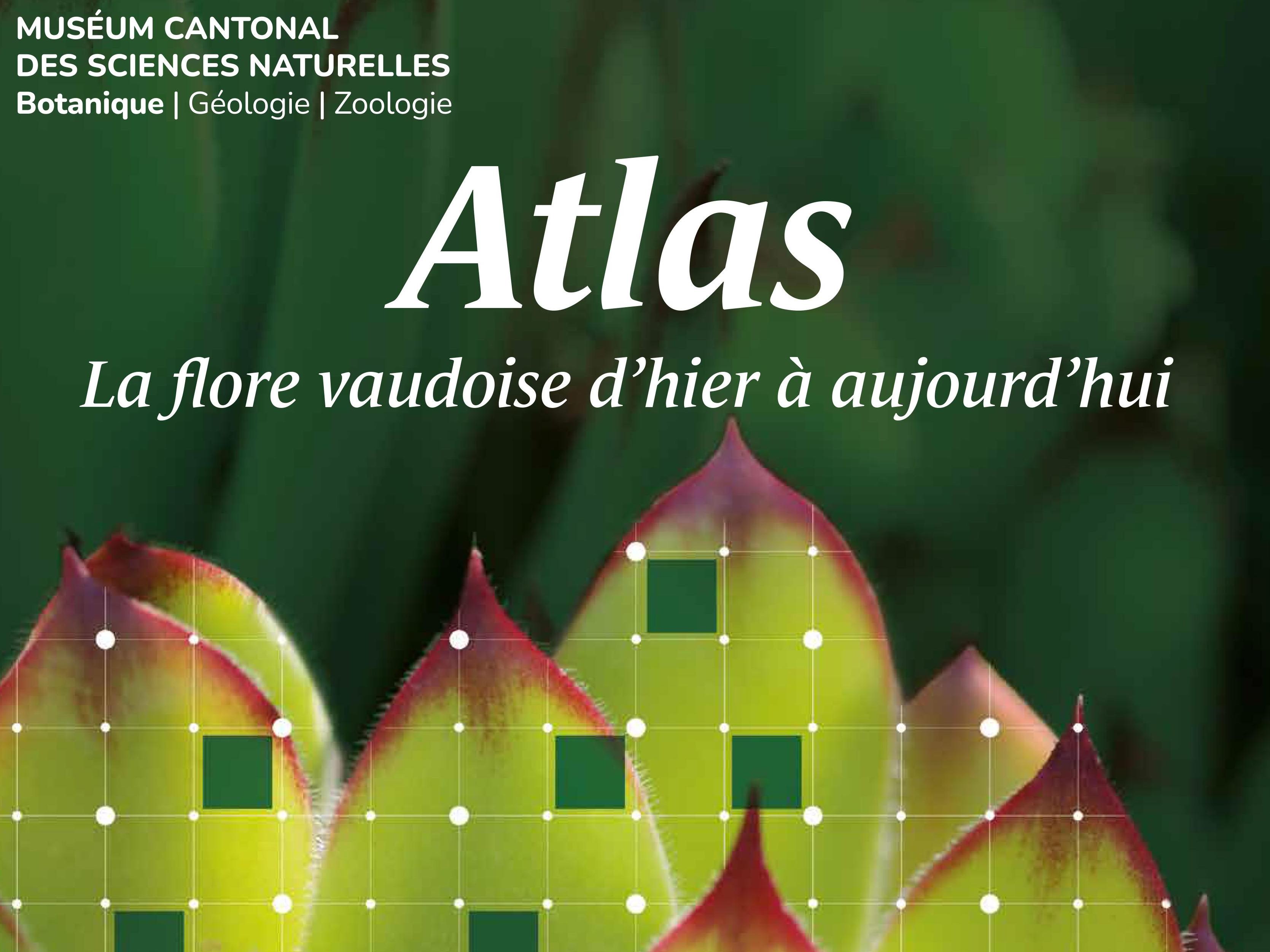La flore vaudoise a désormais son Atlas et son exposition