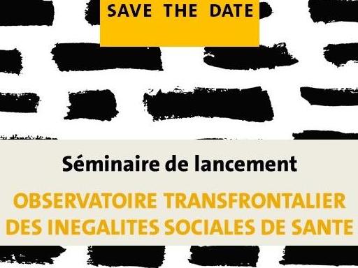 Save the date - Lancement Observatoire transfrontalier des inégalités de santé