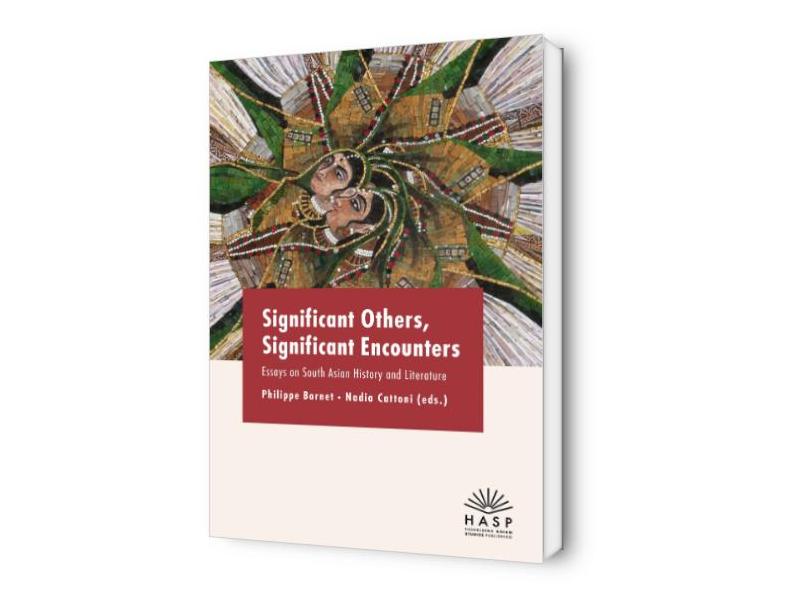 Significant Encounters, Significant Others: Essays on South Asian History and Literature