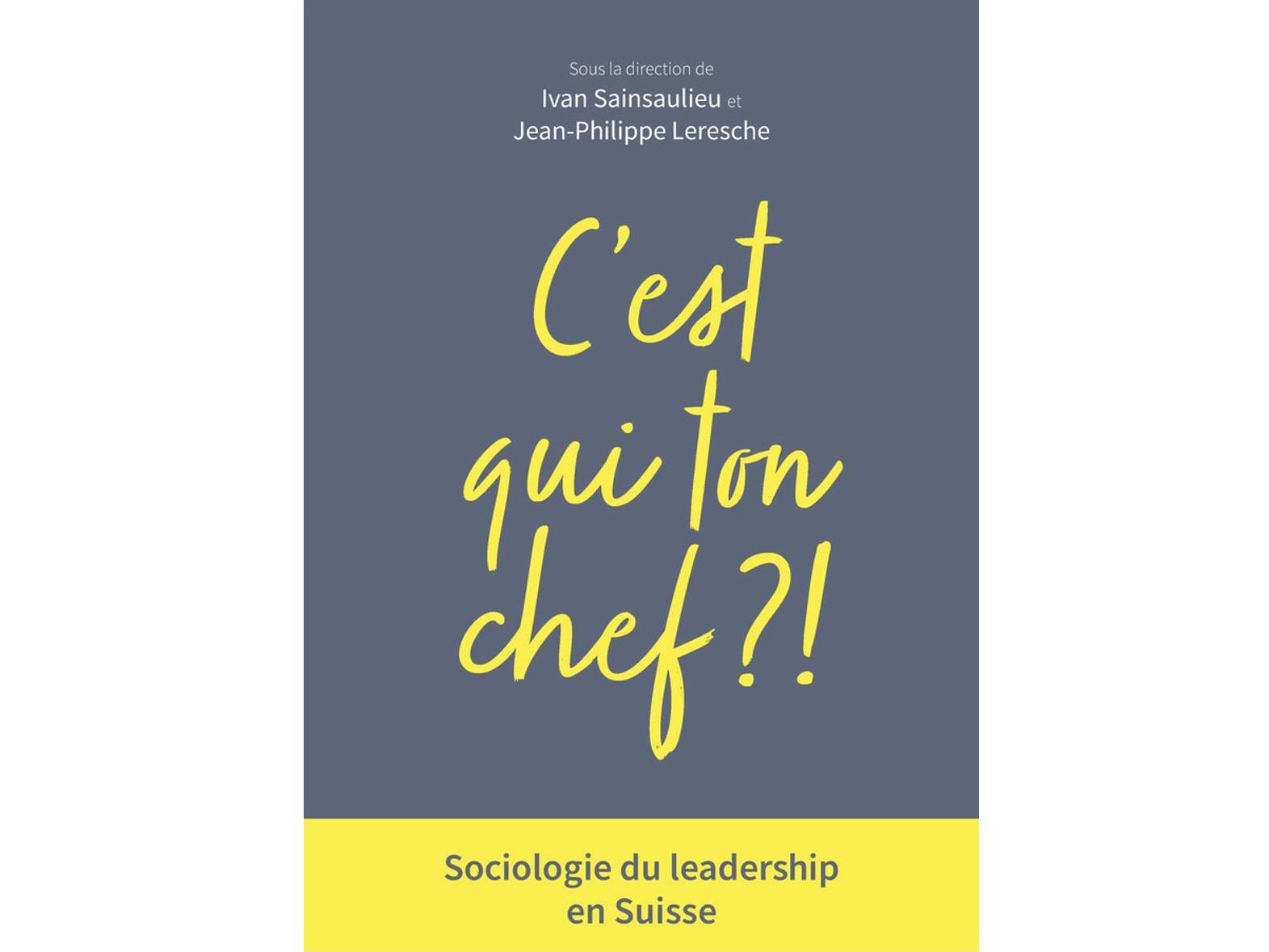 "C'est qui ton chef ?" Sociologie du leadership en Suisse