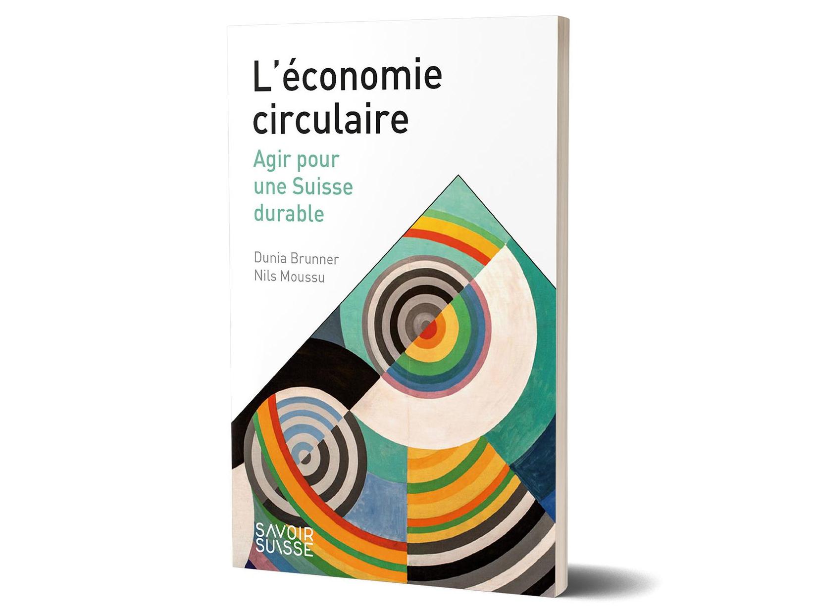 Nouvelle publication sur l’économie circulaire dans la collection Savoir suisse 
