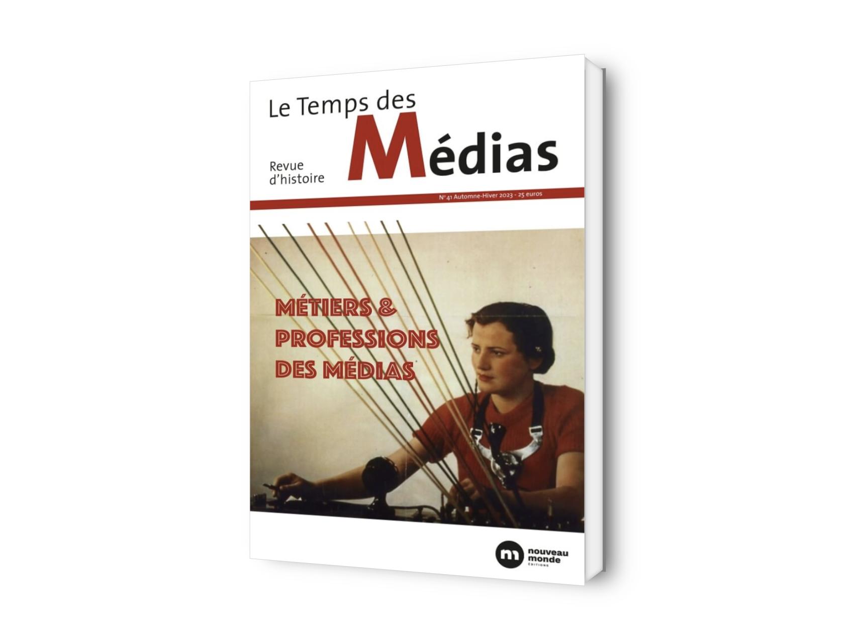 Le Temps des Médias: Métiers et professions des médias