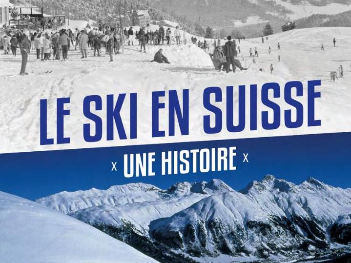 Le ski en Suisse, une Histoire