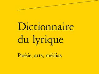Le Dictionnaire du lyrique paraît aujourd'hui