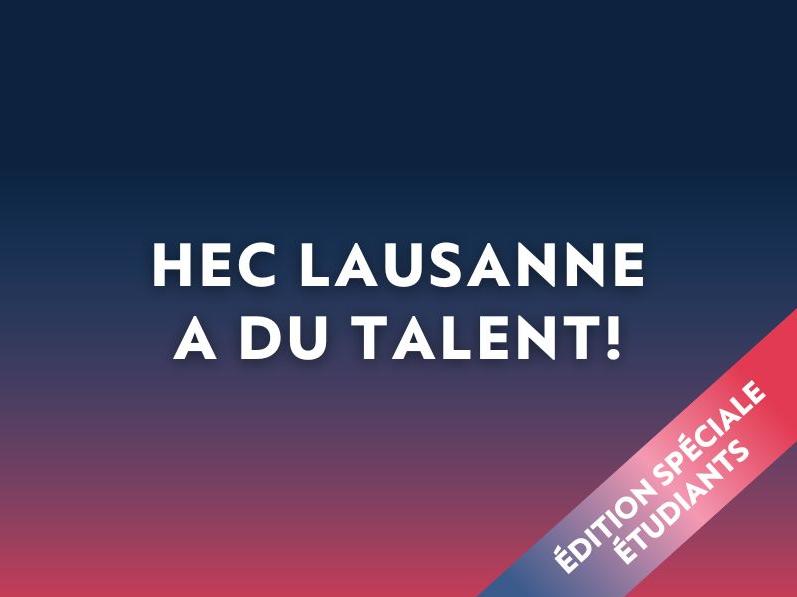HEC Lausanne a du talent – Mars 2024