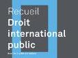 Nouvelle édition: Recueil Droit international public (avec les traités européens) - 5e édition 2024