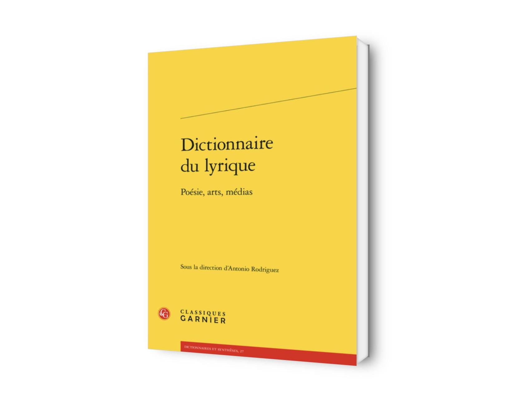 Dictionnaire du lyrique. Poésie, arts, médias