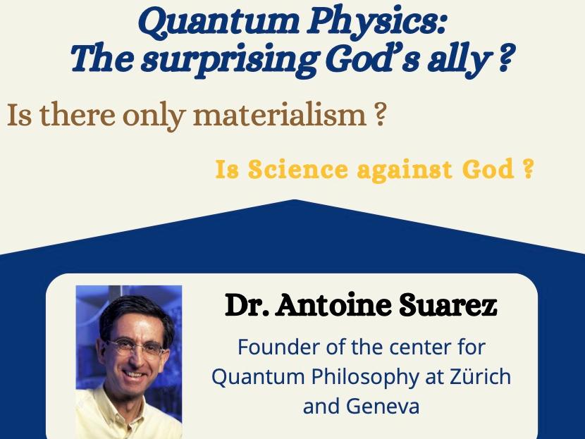 Quantum Physics : The surprising God's ally ? Is there only materlialism ? Is science against God ?