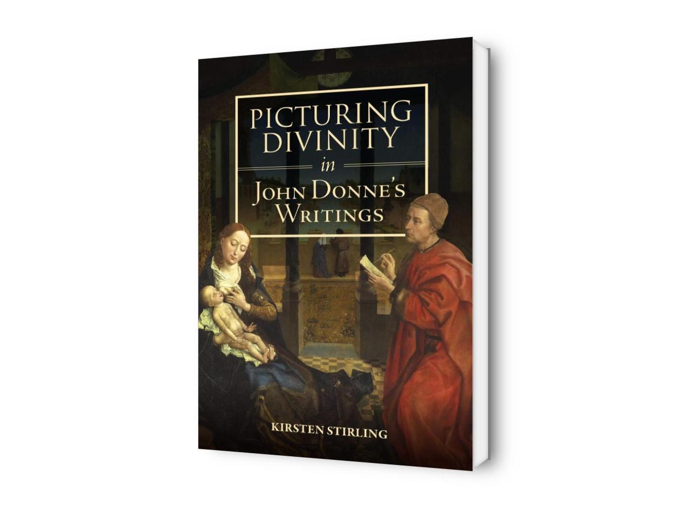 Picturing Divinity in John Donne’s Writings