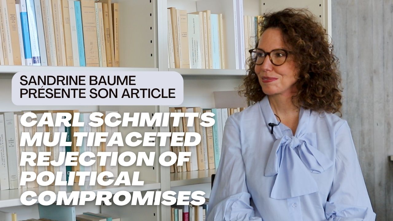 Sandrine Baume présente son article „Carl Schmitt's Multifaceted Rejection of Political Compromises”