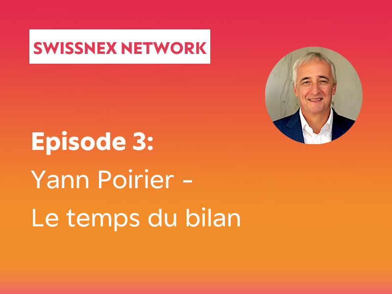 Swissnex network - Yann Poirier: le temps du bilan – ep.3