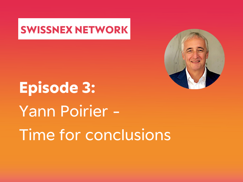 Swissnex network - Yann Poirier: time for conclusions – ep.3
