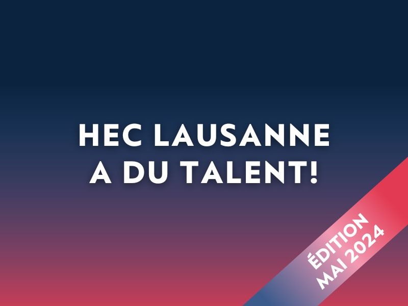 HEC Lausanne a du talent – Mai 2024 