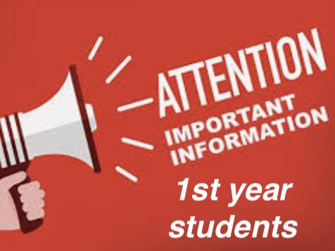 1st year students. Important information !