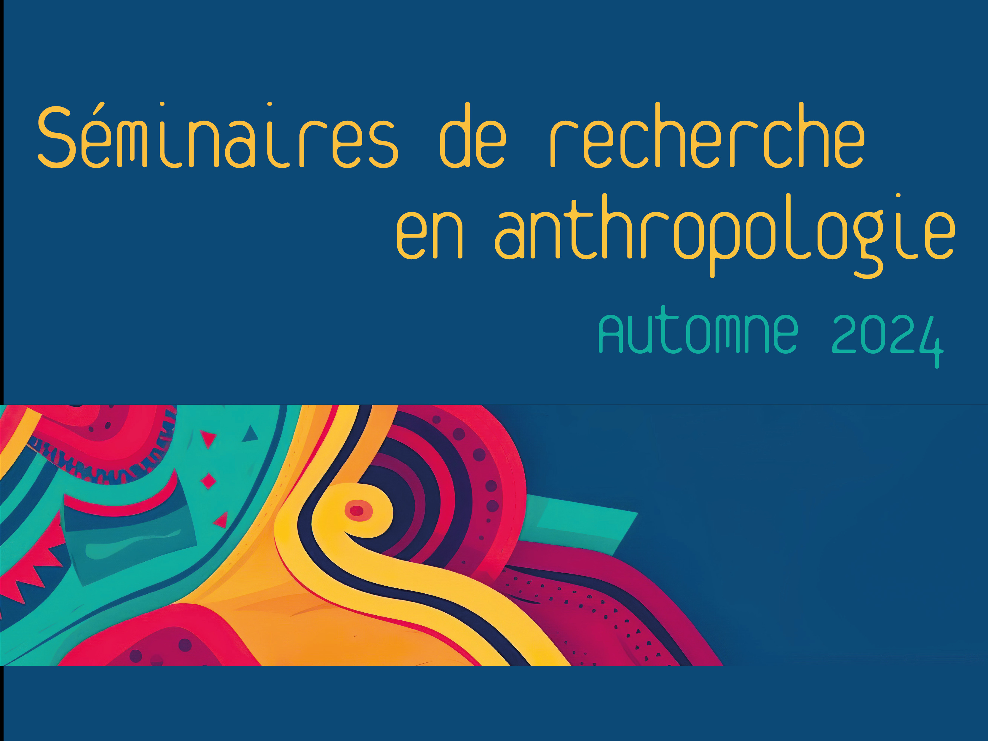 Séminaires de recherche en anthropologie - automne 2024 