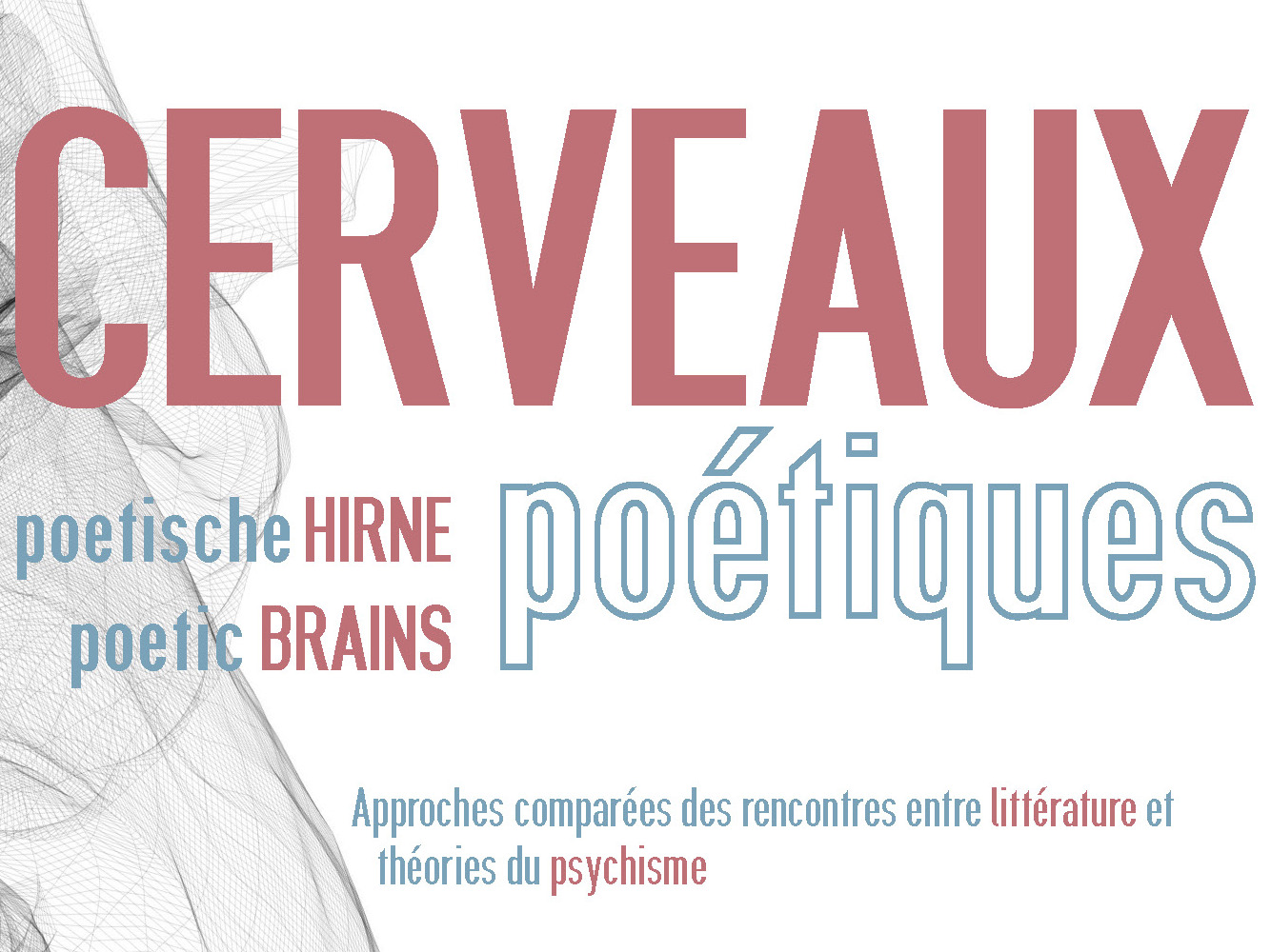 Poetische Hirne / Cerveaux poétiques / Poetic Brains