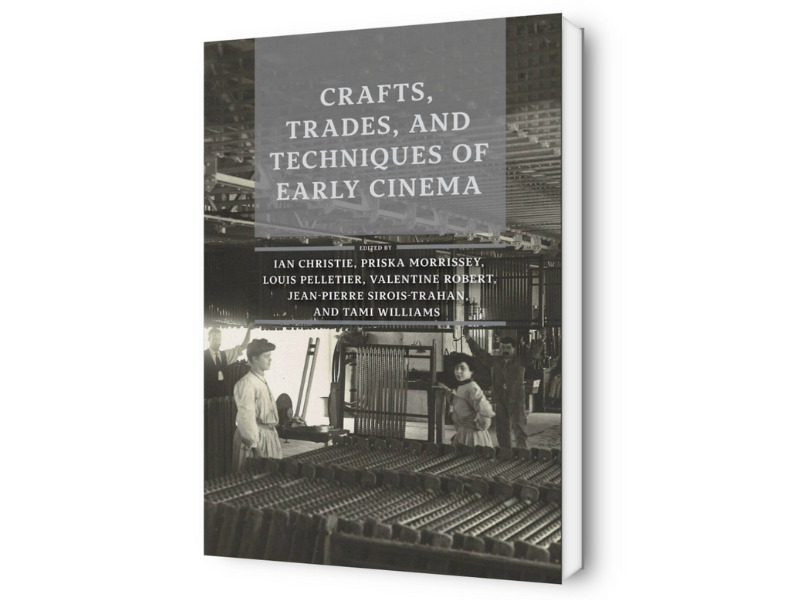 Crafts, Trades, and Techniques of Early Cinema