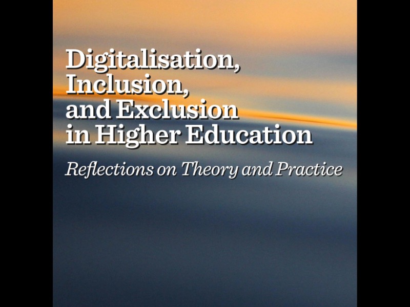 Digitalisation, inclusion and exclusion in higher education ...