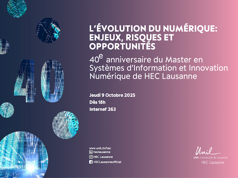 40e Anniversaire du Master en Systèmes d'Information et Innovation Numérique de HEC Lausanne